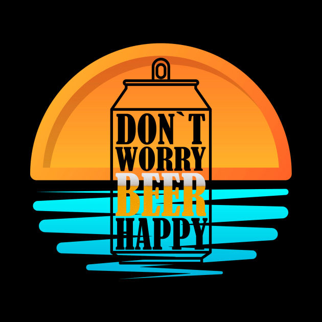Don`t Worry Beer Happt v.3 by Dimion666