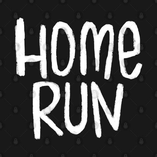 Homerun For Sports Game Text Home Run by badlydrawnbabe