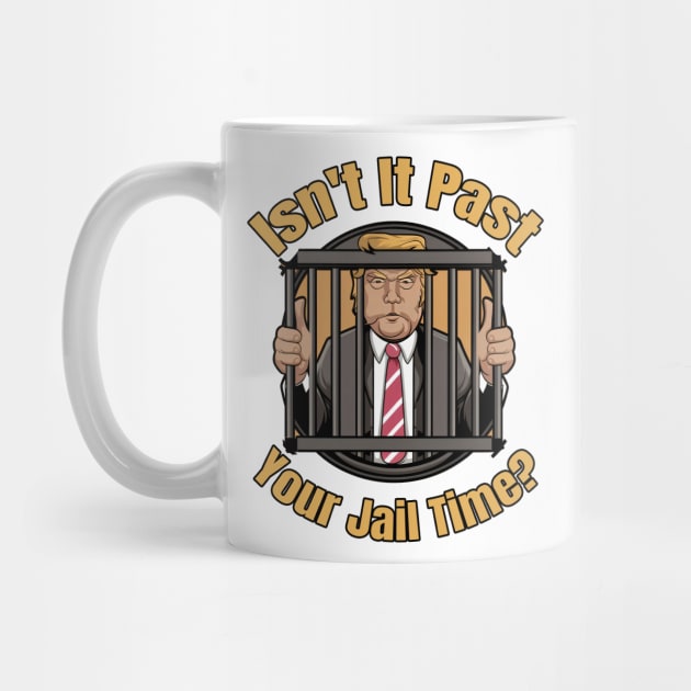 Discover Isn't It Past Your Jail Time Mug, Jimmy Kimmel Saying Mug