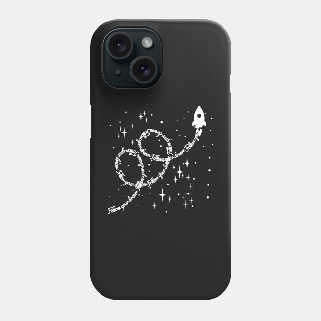 Follow your dream Phone Case by hi-special