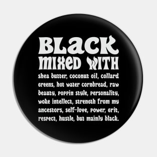 Black Mixed with Everything Black Pin