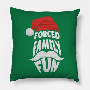 forced family fun Pillow