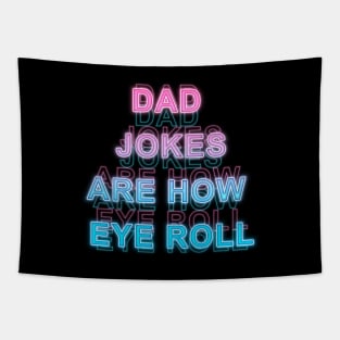 Dad jokers are how eye roll Tapestry