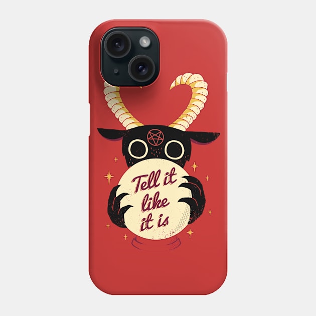 Tell It Like It Is Phone Case by DinoMike