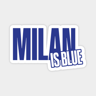 Milan is Blue Magnet