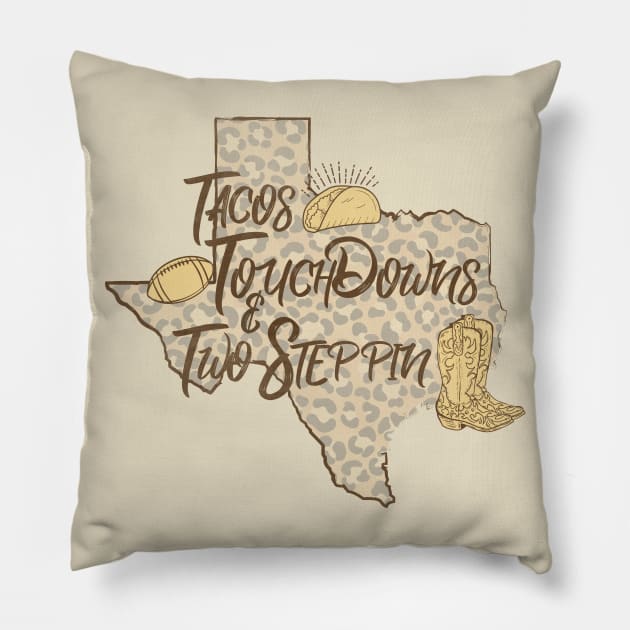 Tacos Touchdowns & Two Steppin Pillow by ShawneeRuthstrom