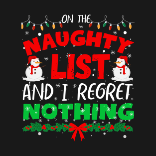 On The List Of Naughty And I Regret Nothing - Funny Christmas Women T-Shirt