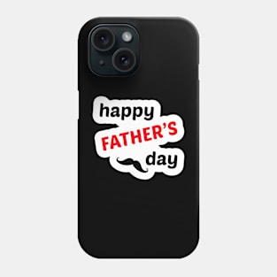 Happy Father's Day Phone Case