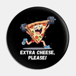 Extra cheese please design Pin