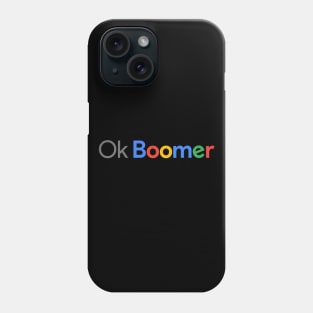 Ok Boomer Phone Case