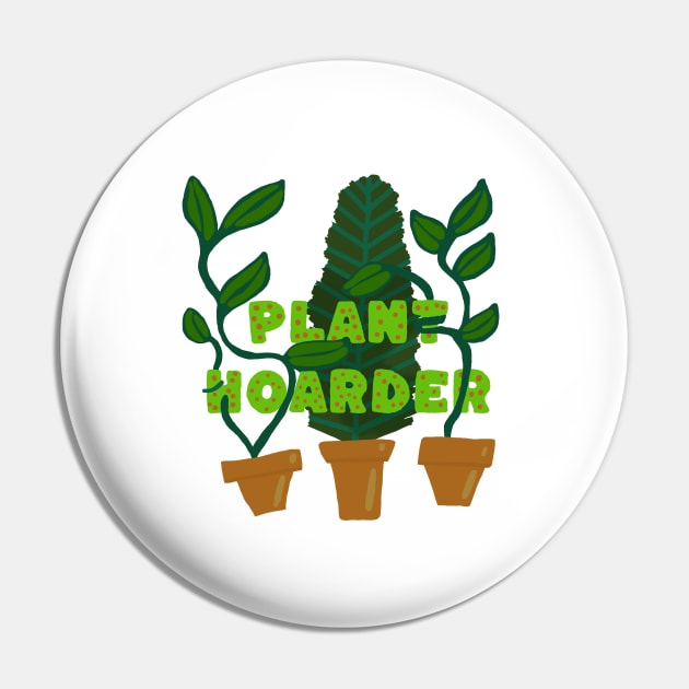 Plant Hoarder Pin by wildjellybeans