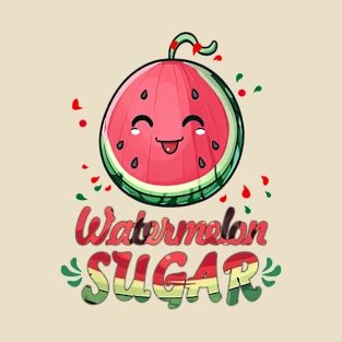 Watermelon Sugar T-Shirt