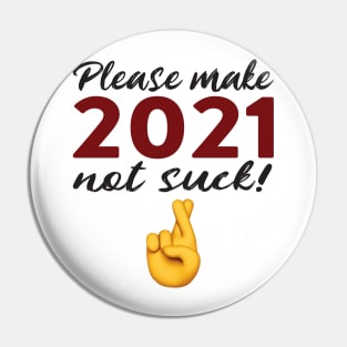 New Year 2020 to 2021 Funny Pin