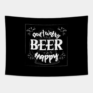 Don t worry beer happy Funny phrase Tapestry