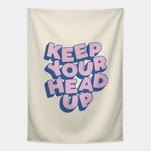 Keep Your Head Up Tapestry