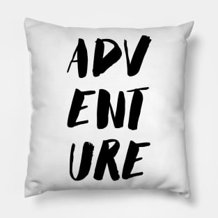Adventure Quote Black Paint Brush Ink Pillow