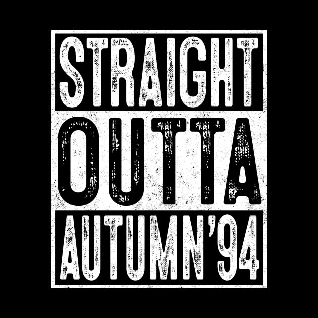 25th Birthday Straight Outta Autumn 1994 Gift 25 Year Old by rhondamoller87