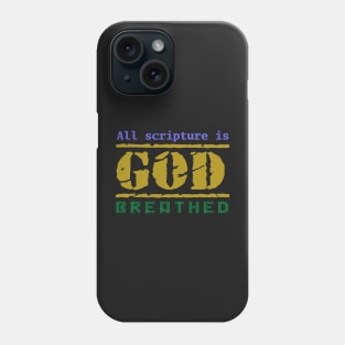 All Scripture is GOD Breathed Phone Case