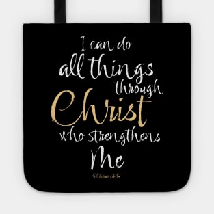 Philippians 4:13 I Can Do All Things Through Christ Who Strengthens Me Tote