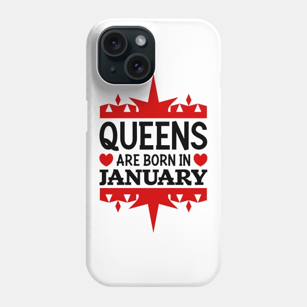 Queens are born in January Phone Case by colorsplash