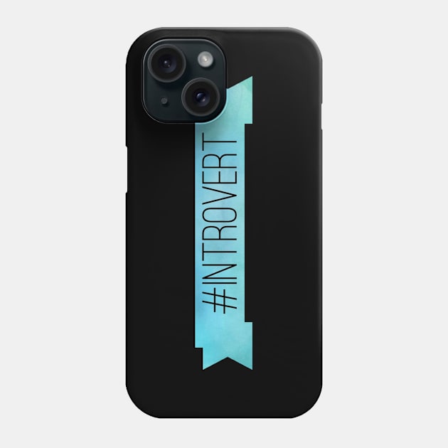 #INTROVERT Phone Case by Aeriskate