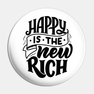 Happy is the new rich - Lettering Pin