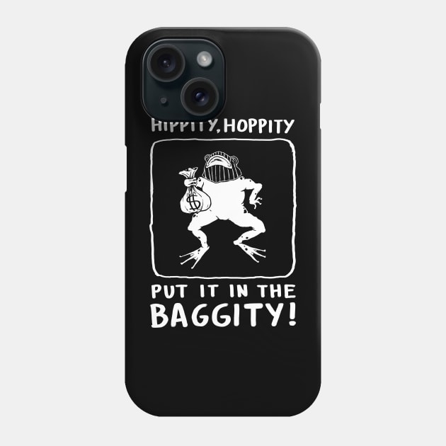 Hippity Hoppity put it in the baggity frog Phone Case by popcornpunk