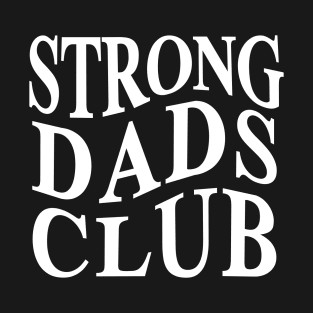 Strong Dads Club T-Shirt