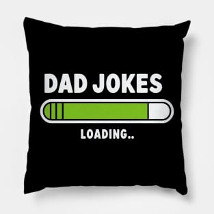 "Dad Jokes Loading.." Dad jokes Pillow