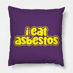 I Eat Asbestos Shirt Funny Gen Z Meme Pillow