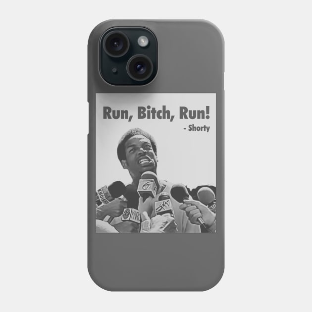 Run, Bitch, Run! Phone Case by  TigerInSpace