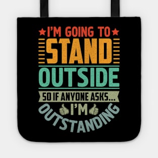 Im Outstanding Funny Dad Joke Sarcastic Sayings Tote