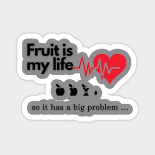 Fruit Is My Life Design Magnet