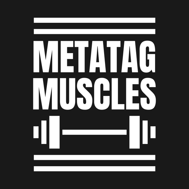 Metatag Muscles: SEO Specialist's Ultimate Gift for the Gym, Weight Lifting, and SEO Experts by YUED