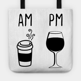 Coffee Wine Am Pm Daily Life Funny Gift Love Stress Work Cute Tote