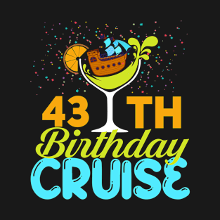 Funny 43th Birthday Cruise T-Shirt