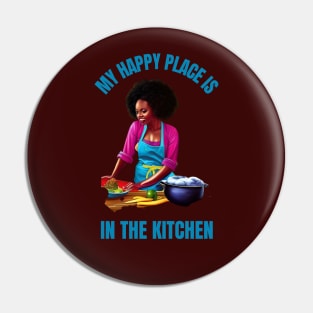 My Happy Place Is The Kitchen Pin