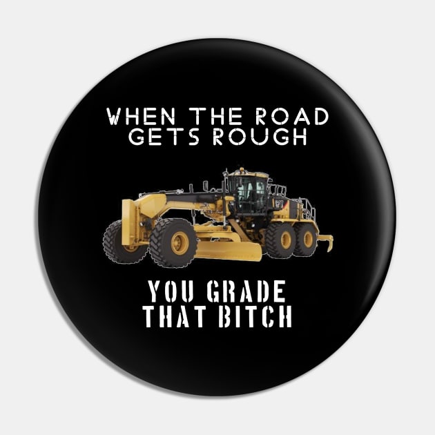 rough road grade that shit Pin by goondickdesign