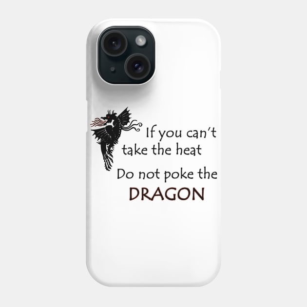 Funny Don't Poke the Dragon Tee Phone Case by DISmithArt