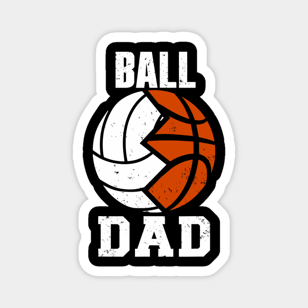 Mens ball dad funny volleyball basketball dad Magnet by Tianna Bahringer