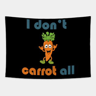 i don't carrot all Tapestry