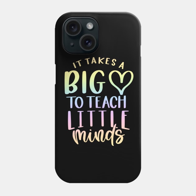 Takes a big heart to teach little minds - inspiring teacher quote Phone Case by PickHerStickers