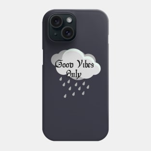 Printed Quotes - Good Vibes Only Phone Case