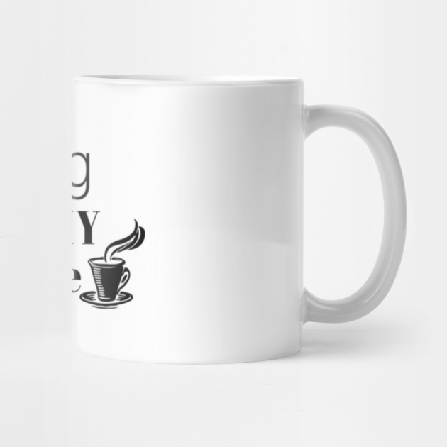 Strong Like My Coffee Black Font - Coffee - Tazza ...