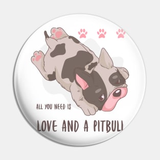 Happiness is being loved by a pit bull Pin