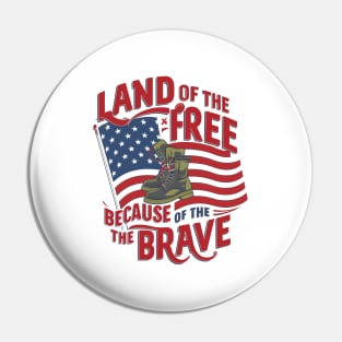 Memorial day design - Land of the free because of the brave Pin