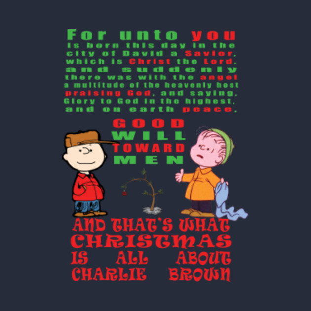 And that's what Christmas is all about, Charlie Brown Charlie Brown