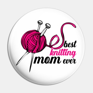 Best Knitting Mom Ever Pin