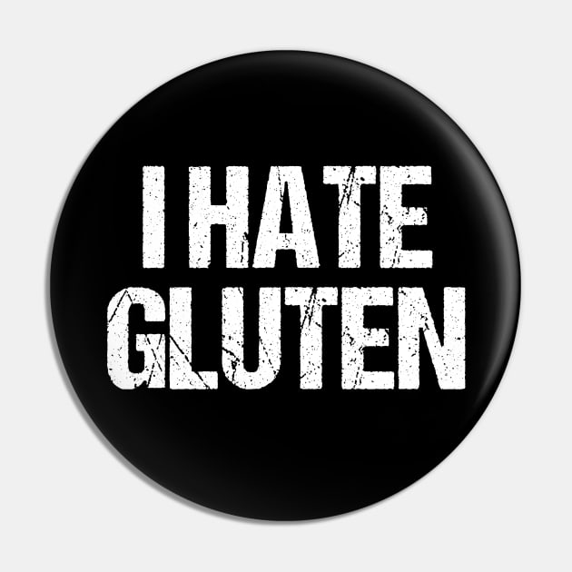 I Hate Gluten Pin by epiclovedesigns