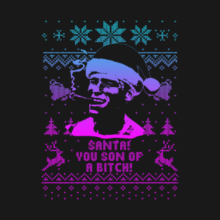 Santa You Son Of A Bitch! T-Shirt